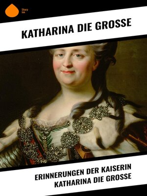 cover image of Erinnerungen der Kaiserin Katharina die Große